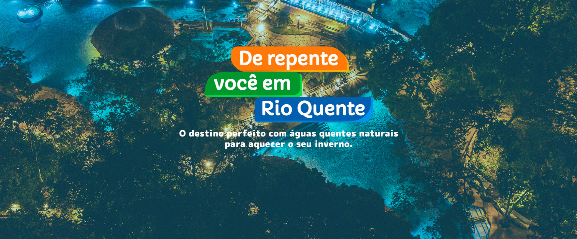 Rio Quente Resorts - O destino perfeito com águas quentes naturais para aquecer o seu inverno.